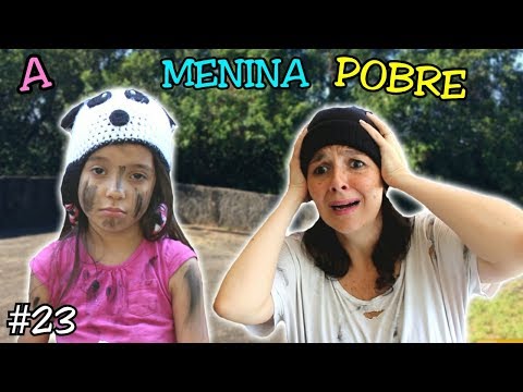 A MENINA POBRE E O MENINO RICO #23 - A MENINA ABANDONADA - ANNY E EU