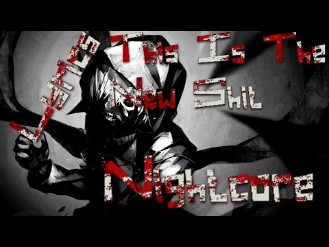 Nightcore - This Is The New Shit