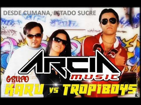 GRUPO KARU Y TROPIBOYS...ARCIAMUSIC
