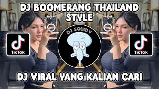Download lagu DJ BOOMERANG THAILAND STYLE JEDAG JEDUG VIRAL TIKTOK TERBARU 2023 YANG KALIAN CARI! mp3
