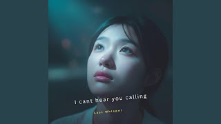 I cant hear you calling