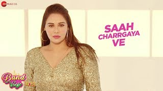 Saah Charrgaya Ve - Band Vaaje | Jatinder Shah | Binnu Dhillion &amp; Mandy Takhar