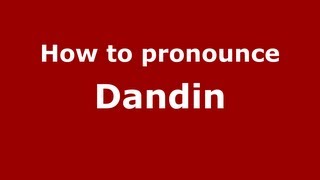 How to pronounce Dandin