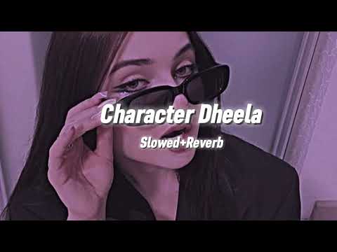 Character Dheela Hai {Slowed+Reverb}...🦋☺️❤️‍🩹