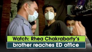 Watch: Rhea Chakraborty’s brother reaches ED office