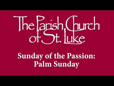 Liturgy of the Palms, Sung Eucharist - Sunday, 2nd April 2023