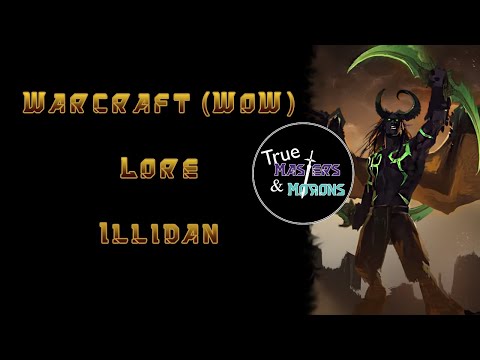 WoW Lore: Illidan Stormrage
