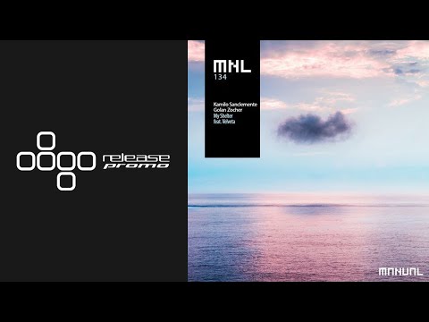 Kamilo Sanclemente & Golan Zocher ft Velveta - My Shelter (Version 1) [MNL]