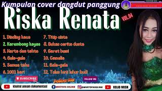 Download lagu Kumpulan cover dangdut panggung Riska Renata Vol 04 mp3