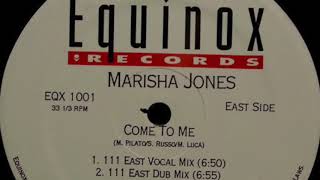 Marisha Jones - Come To Me (111 East Vocal Mix)
