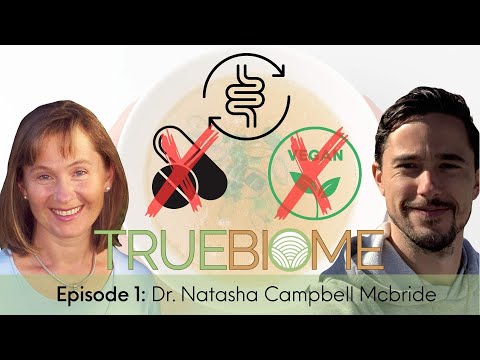Interview with Dr. Natasha Campbell Mcbride -  Microbiome, True Healing, and dangers of Veganism.
