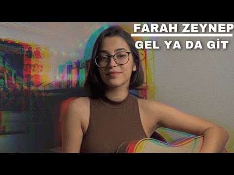 Farah Zeynep Abdullah - Gel Ya Da Git (cover) || Elifnur Kılınç