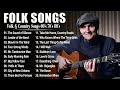 Best Folk Songs Of All Time Folk Country Songs Collection Beautiful Folk Songs