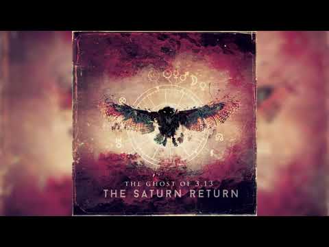 The Ghost of 3.13 - The Saturn Return [FULL ALBUM]