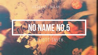 Elliott Smith - No Name No.5