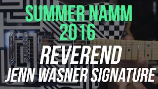 Video thumbnail for Summer NAMM 2016 - Reverend Guitars Jenn Wasner Signature Model by Guitar World
