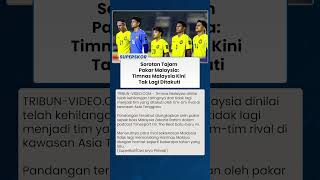 Timnas Malaysia Tak Lagi Diselimuti Aura Menakutkan, Rival ASEAN Kini Berani