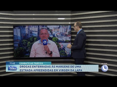 Combate ao tráfico: drogas enterradas às margens de estrada apreendidas em Virgem da Lapa.