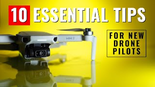10 Essential Tips for New Drone Pilots