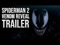 Spider Man 2 Venom Reveal Trailer