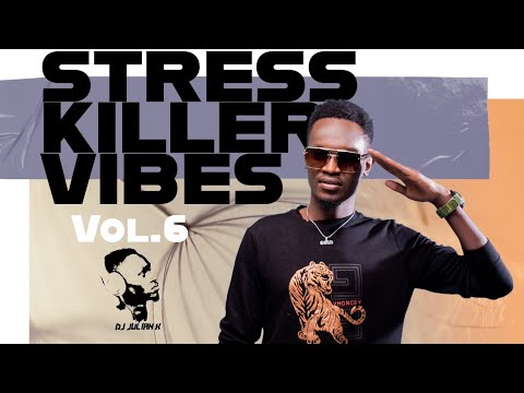 Dj Julian K - Stress Killer Vibes Vol.6 ft Pop Ratino Reggaeton, Dancehall, Afrobeat Mix Now & Then