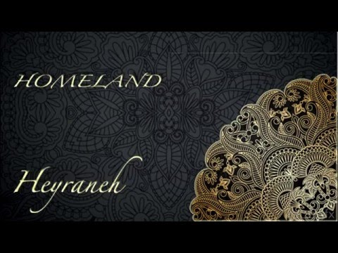 Homeland - Heyraneh