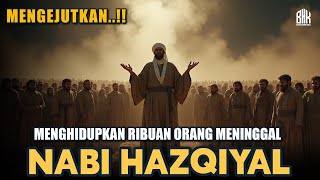 Download lagu RAHASIA KISAH NABI HAZQIYAL❗  Menghidupkan Ribuan Manusia mp3