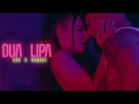 ASU ✖️ HAMUDE  - DUA LIPA | Promo