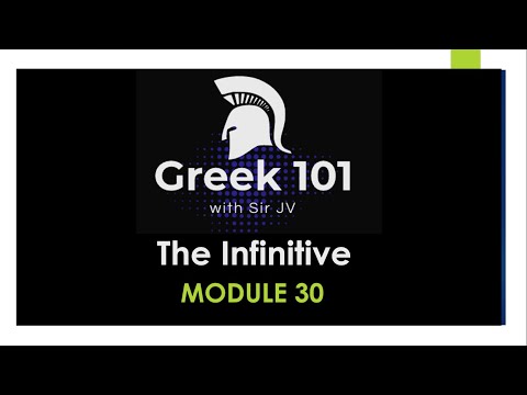 Greek101  / Module 30 - Τhe Infinitive / CPU Summer Class