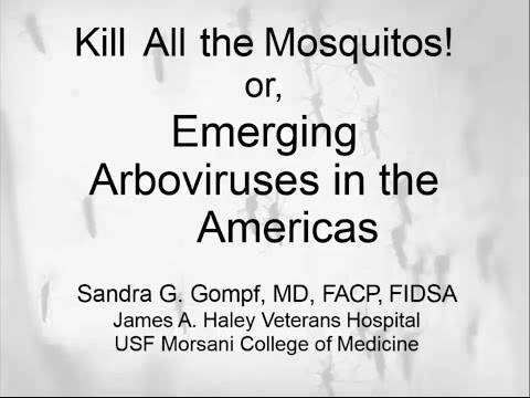 Zika and Emerging Arboviruses in the Americas -- Sandra Gompf, MD