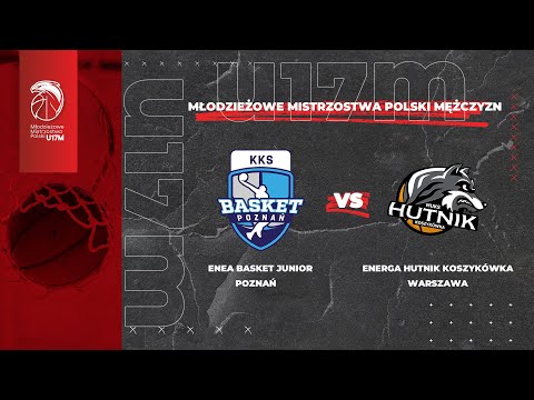 Enea Basket Junior Poznań - Energa Hutnik Koszykówka (półfinał)