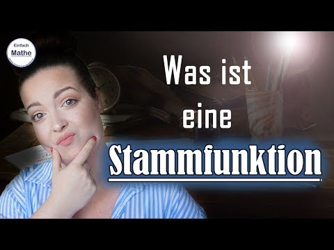 Was ist eine STAMMFUNKTION? by einfach mathe!