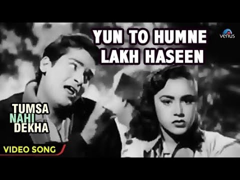 Yun To Humne Lakh Haseen Dekhe Hein - VIDEO SONG | Tumsa Nahin Dekha | Mohd Rafi | Old Hindi Song