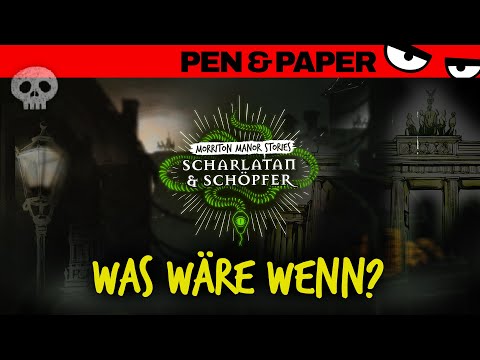 Pen & Paper MORRITON MANOR Scharlatan & Schöpfer | Was Wäre Wenn?