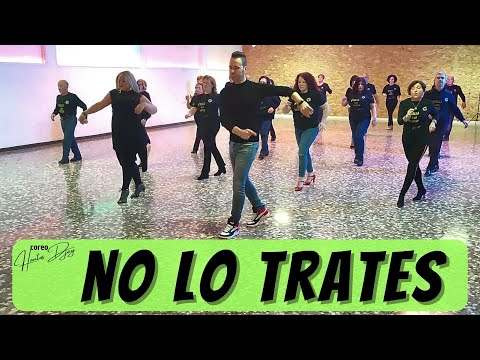 NO LO TRATES coreo Hantos Djay - linedance 2023