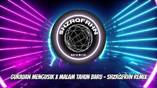 Download lagu Gurauan Mengusik X Malam Tahun Baru - ShzrqFrhn Remix mp3