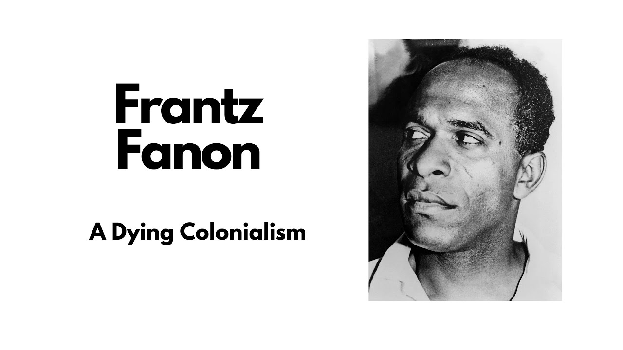 Frantz Fanon - A Dying Colonialism, 1959