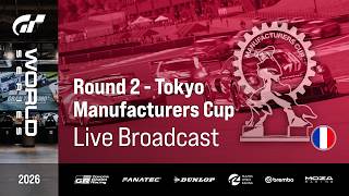 Gran Turismo 7 - GT World Series 2026 | Manche 2 - Tokyo | Manufacturers Cup
