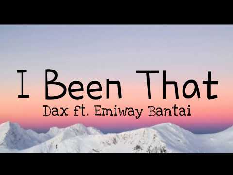 DAX x EMIWAY - I Been That  (Lyrics)