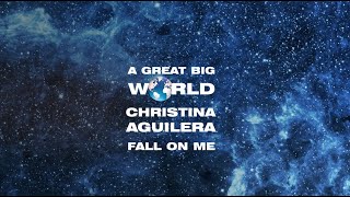 A Great Big World &amp; Christina Aguilera - Fall On Me (Official Fan Video)