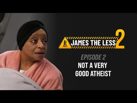 James the Less | Season 2, Episode 2: Not a Very Good Atheist