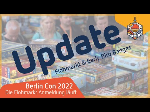 Update - Anmeldung Flohmarkt - Early Bird noch bis 15.05. - Berlin Con 2022