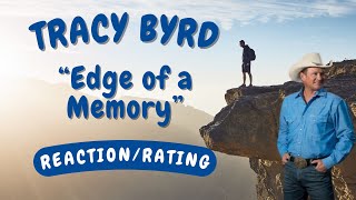 Tracy Byrd -- Edge of a Memory  [REACTION/GIFT REQUEST]