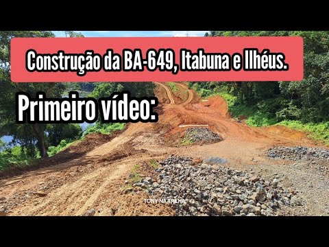 Obras da BA-649 Ilhéus Itabuna.