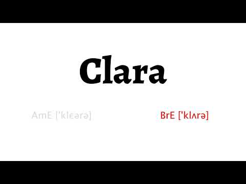 How to Pronounce clara in American English and British English