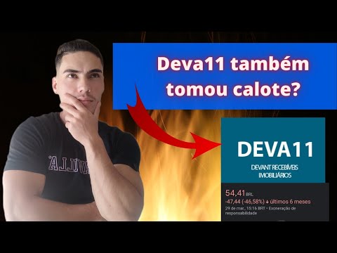 Finanças e investimentos: DEVA11 DESABOU 😮