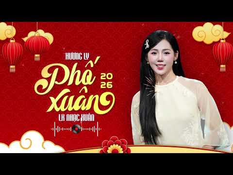 Nhạc Xuân Hương Ly 2026 Mới Nhất 🌸 LK Nhạc Tết Sôi Động Chào Năm Mới 🌸 Đoản Ca Xuân - Nụ Cười Xuân