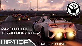 Raven Felix - If You Only Knew ft. Rob $tone