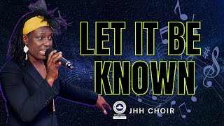 Let It Be Known - Casey J | JHH Choir | 29th September, 2021