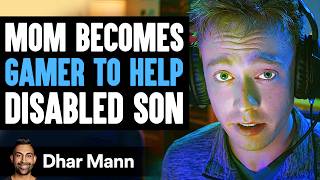 Mom BECOMES GAMER To HELP Her MUTE SON  Dhar Mann